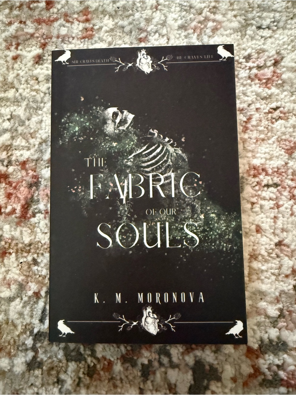 OOP Indie Edition of The Fabric of Our Souls by K.M. Moronova